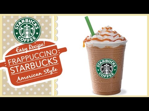 Frappuccino Starbucks: i gusti più amati e le ricette per prepararli a casa